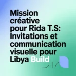 Mission créative pour RIDA T.S. : Invitations et communication visuelle pour Libya Build
